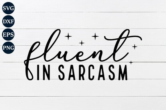 Fluent in Sarcasm SVG PNG Review for Embroidery Projects