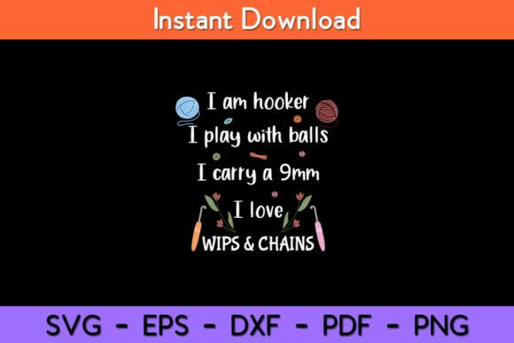 Funny Crochet Knitting I’m a Hooker Graphics for Crafts