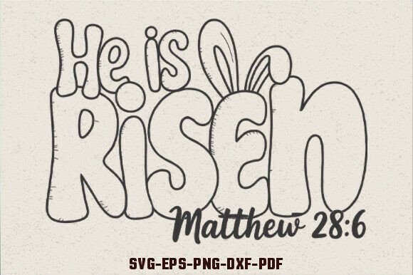 He is Risen SVG for Easter Crafts and Graphics