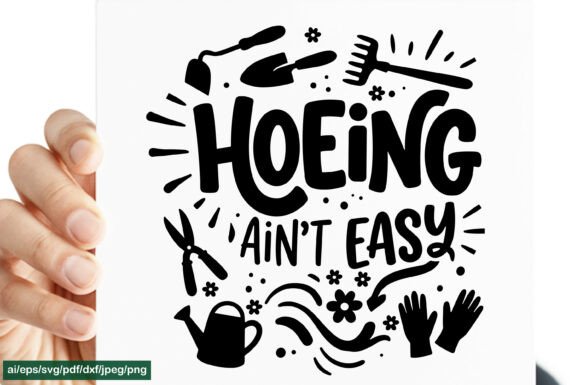 Hoeing Ain’t Easy Graphics for Crafts