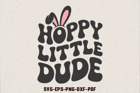 Hoppy Little Dude SVG Easter SVG for Graphics and Crafts
