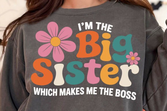 I m the Big Sister Which Makes Me Svg - Graphics for Crafts