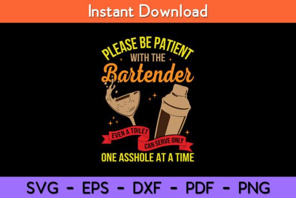 Please Be Patient with the Bartender Bar Graphics