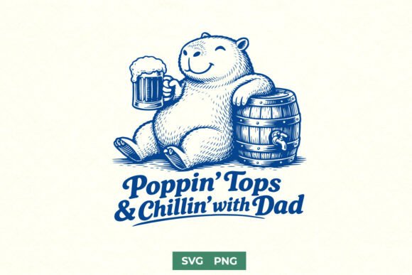 Poppin Tops Chillin with Dad SVG PNG for Crafts and Graphics