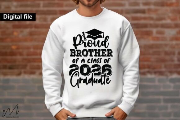Proud Brother of a Class of 2026 Graduat - A Fun Graphic for Crafts
